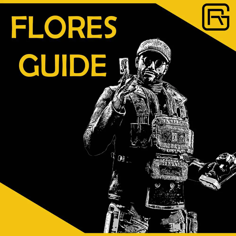 How to Play Flores in Rainbow Six Siege - Detailed Operator Guide